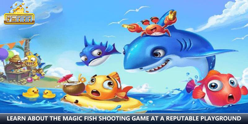 Discover the enchanting world of fish shooting games at a reputable gaming platform.